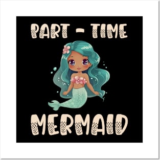 Part Time Mermaid Posters and Art